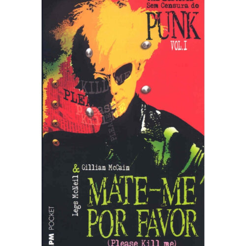 Livro -  Livro - Mate-me Por Favor  Vol. 01 - Legs Mcneil - Pocket (Usado)
