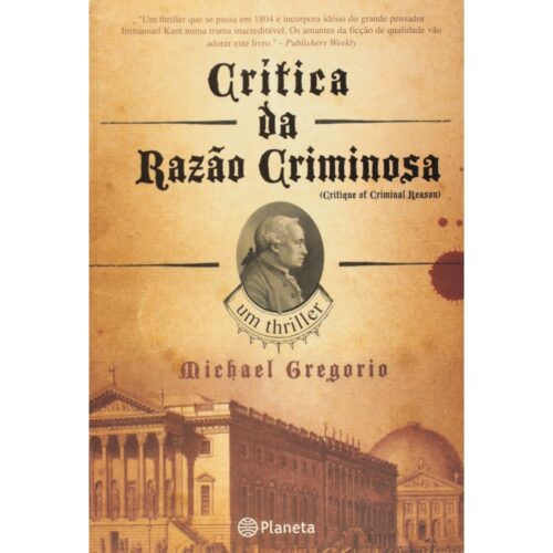 Livro - Critica da Razão Criminosa - Michael Gregorio (Seminovo)
