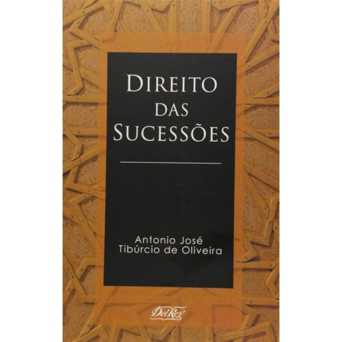 Livro - Direito das Sucessões - Antonio José Tiburcio de Oliveira (Usado)