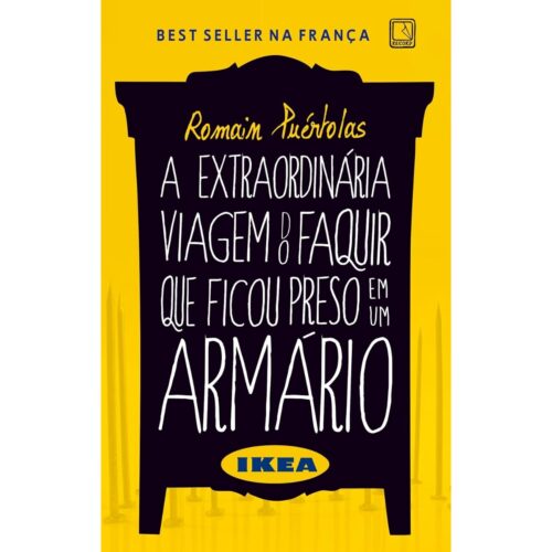 Livro - A Extraordinária Viagem do Faquir que ficou preso em um armario Ikea - Romain Puertolas (Usado)