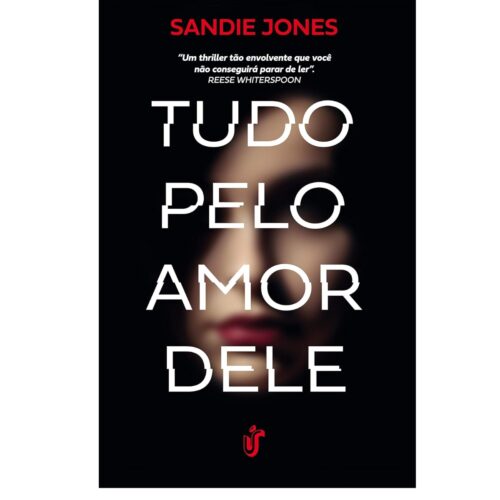 Livro - Tudo pelo amor dele - Sandie Jones (Usado)