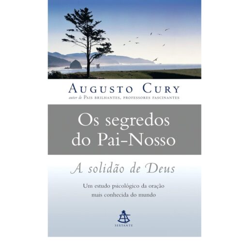 Livro - Os Segredos do pai Nosso - Augusto Cury (Usado)