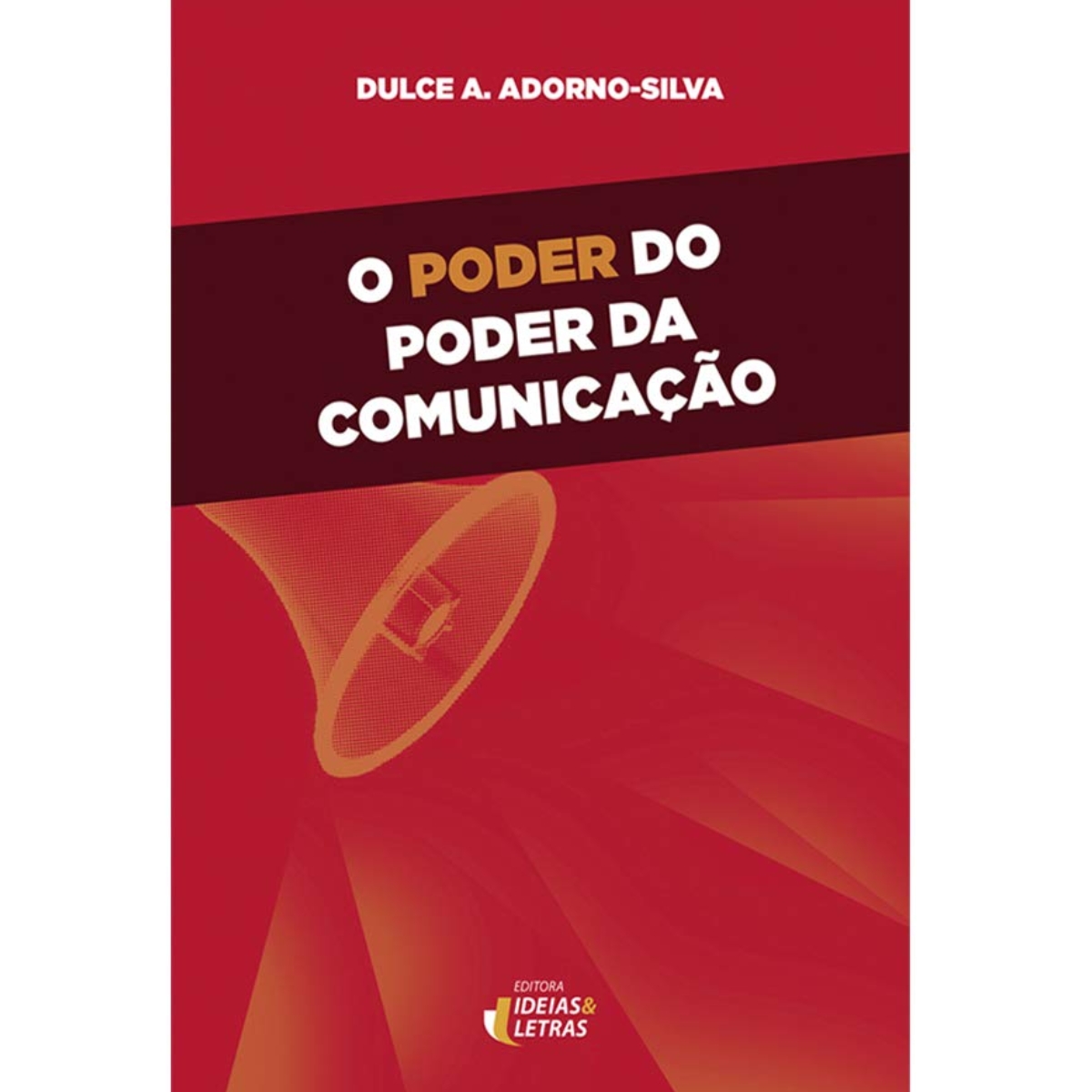 Livro - O poder do Poder da Comunicação - Dulce A. Adorno Silva (Usado) - Imagem 2