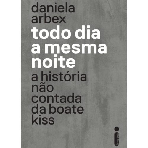 Livro - Todo dia a mesma Noite - Daniela Arbex (Seminovo)*