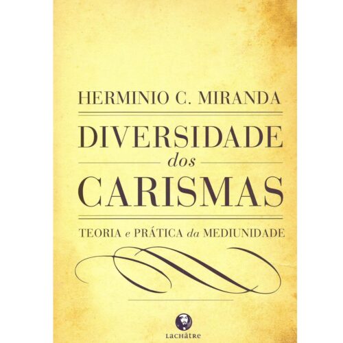 Livro - Diversidade dos Carismas - Herminio C. Miranda (Usado)