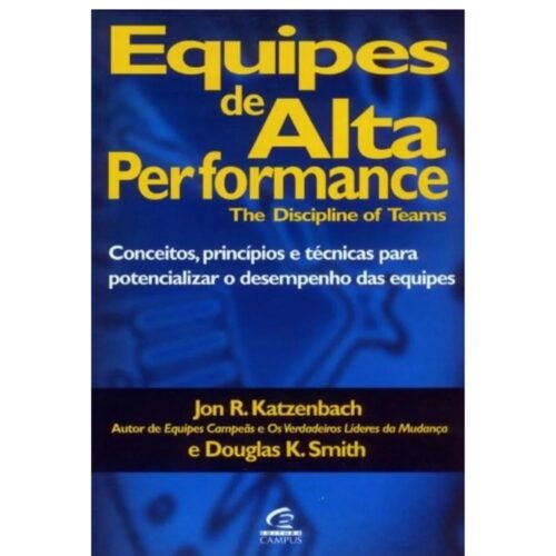 Livro - Equipes de alta performance - Jon R. Katzenbach (Usado)