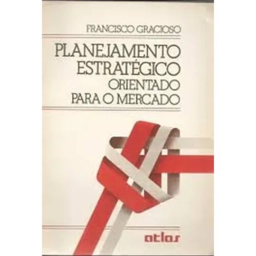 Livro - Planejamento Estratégico - Francisco Gracioso (Usado)