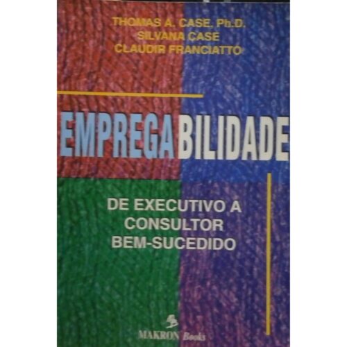 Livro - Empregabilidade Thomas A. Case (Usado)