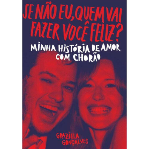 Livro - Se não eu quem vai fazer você Feliz ? - Graziela Gonçalves (Seminovo)*