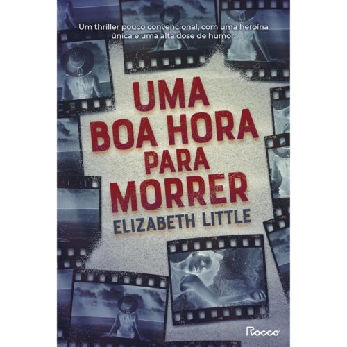 Livro - Uma Boa Hora Para Morrer - Elizabeth Litter (Usado)