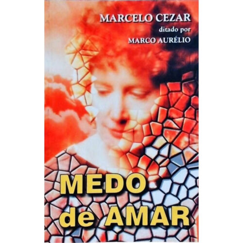 Livro - Medo de Amar - Marcelo Cezar (Seminovo)