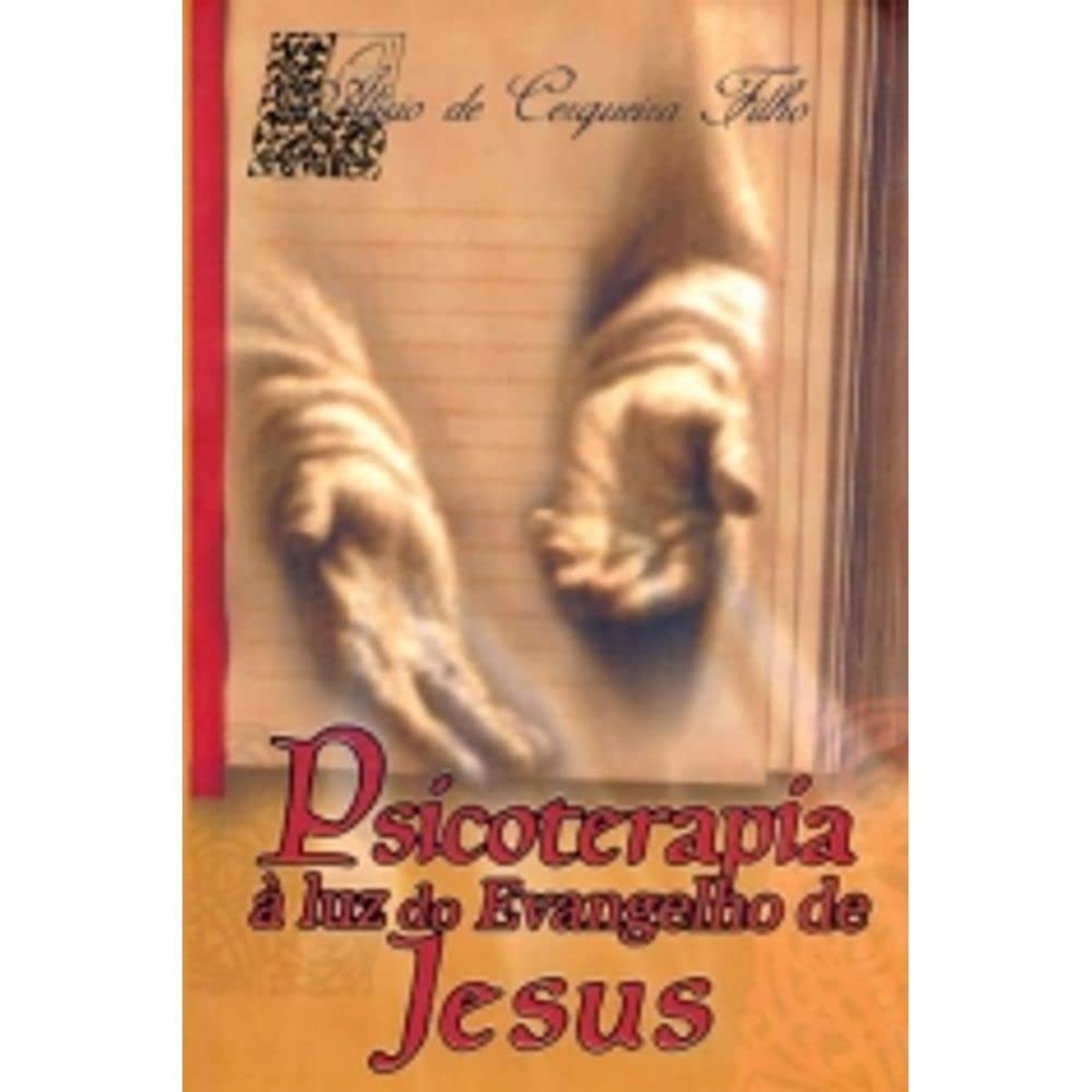 Livro - Psicoterapia á luz do evangelho de jesus - Alirio de Cerqueira Filho (Seminovo)
