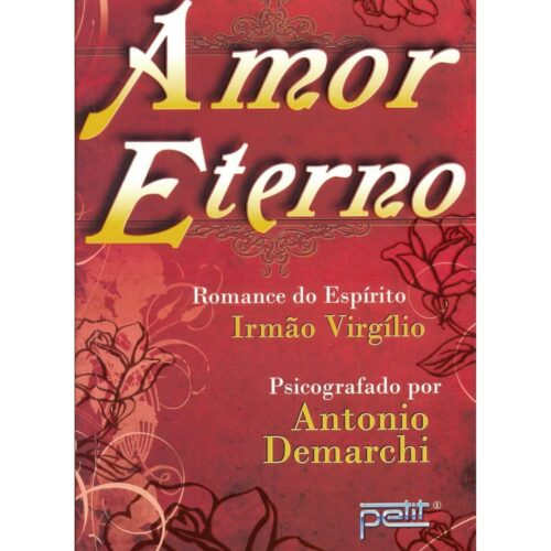 Livro - Amor Eterno - Antonio Demarchi (Usado)