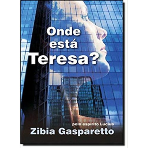 Livro - Onde Está teresa ? - Zibia Gasparetto (Usado)