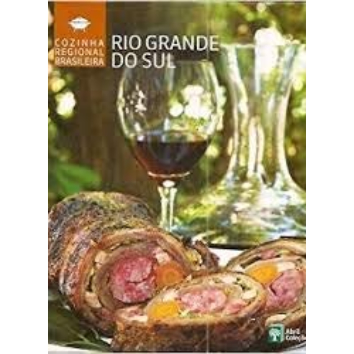 Livro - Rio Grande do sul - Cozinha Regional Brasileira Vol. 03 - Abril (Seminovo) - Imagem 3