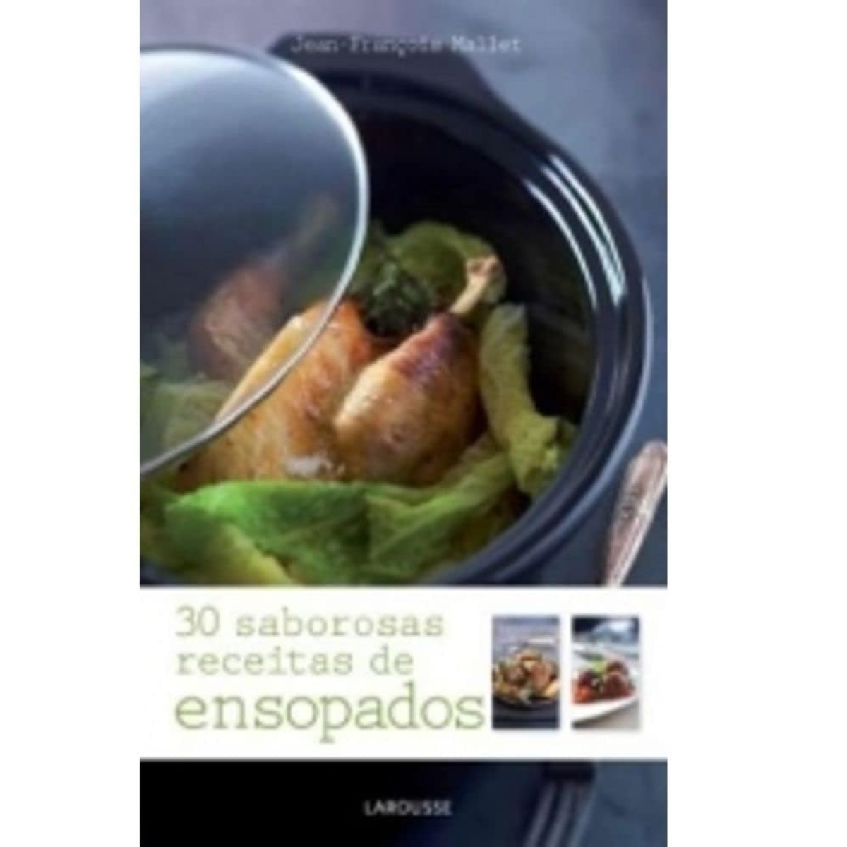 Livro - 30 Saborosas receitas de ensopados - Jean François Mallet (Usado) - Imagem 2