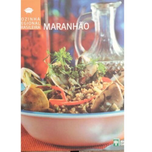 Livro - Maranhão - Cozinha Regional Brasileira Vol. 10- Abril (Seminovo)