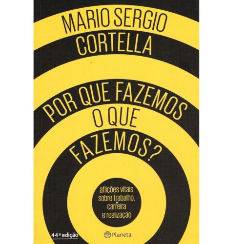 Livro - Por que fazemos o que fazemos ? - Mario Sergio Cortella (Usado)
