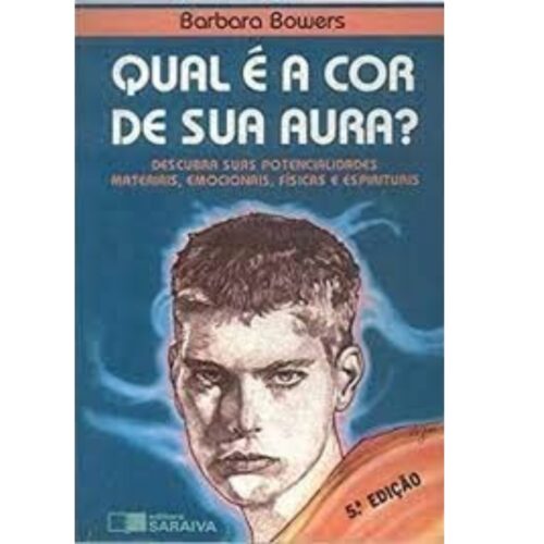 Livro - Qual é a cor da sua aura ? - Barbara Bowers (Usado)