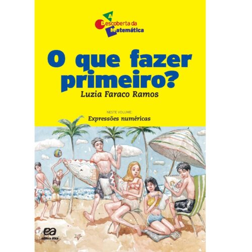 Livro - O que Fazer primeiro ? - Luzia Faraco Ramos (Usado)