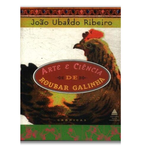 Livro - Arte e ciência de roubar galinha - João Ubaldo Ribeiro (Usado)