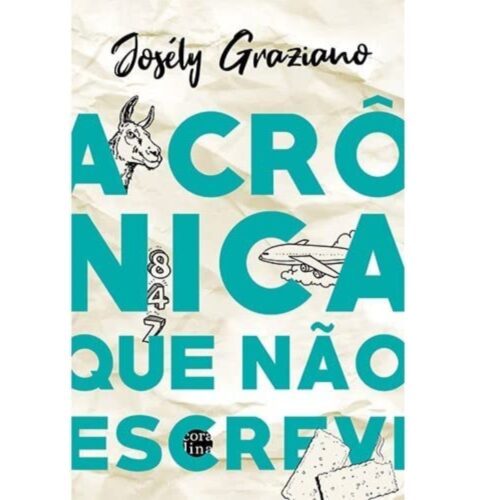 Livro - A Crônica que não escrevi - Josély Graziano (Usado)