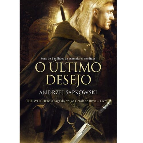 Livro - O Ultimo desejo - The Witcher Vol. 01 - Andrzej Sapkowski (Usado)