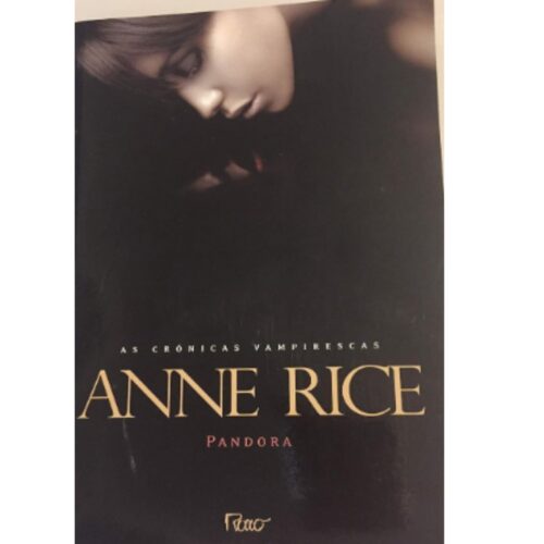 Livro - Pandora - As cronicas Vampirescas - Anne Rice (Seminovo)*