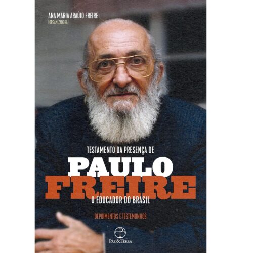 Livro - Testamento da presença de Paulo Freire - Ana Maria Araújo Freire (Seminovo)*