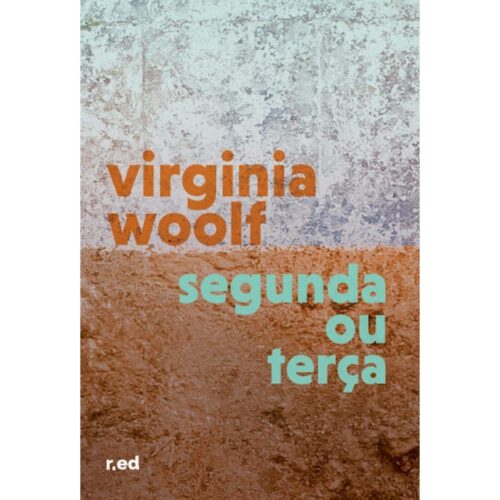Livro - Segunda ou terça - Virginia Woolf (Seminovo) *