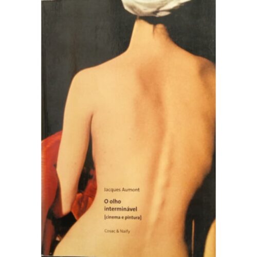 Livro - O Olho interminável - Jacques Aumont (Usado)