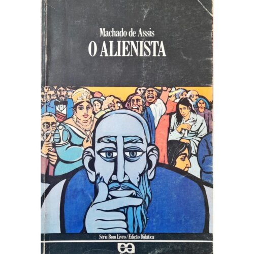 Livro - O Alienista - Série Bom livro - Machado de Assis (Usado)