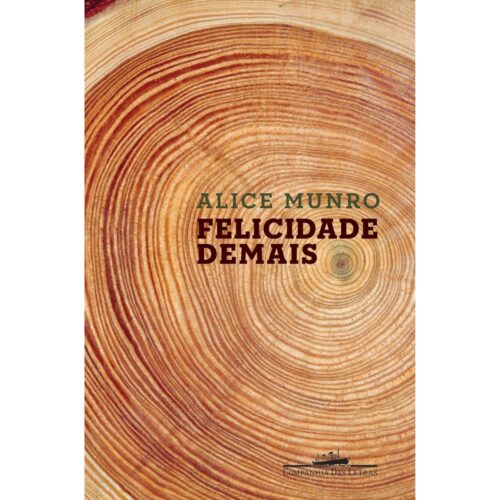 Livro - Felicidade demais - Alice Munro (Usado)