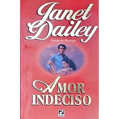 Livro - Amor Indeciso - Janet Dailey (Usado)