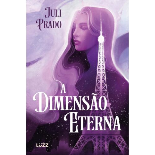 Livro - A Dimensão Eterna - Juli Prado (Seminovo)