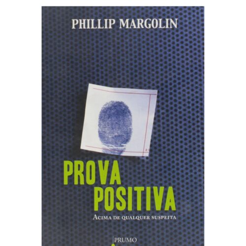 Livro - Prova Positiva - Phillip´Margolin (Usado)