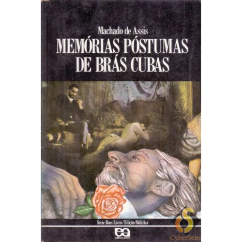 Livro - Memórias Póstumas de Brás Cubas - Machado de Assis -  Série Bom livro (Usado)
