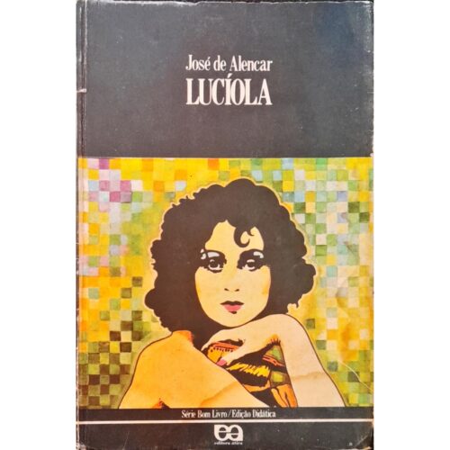 Livro - Lucíola - José de Alencar Série Bom livro (Usado)