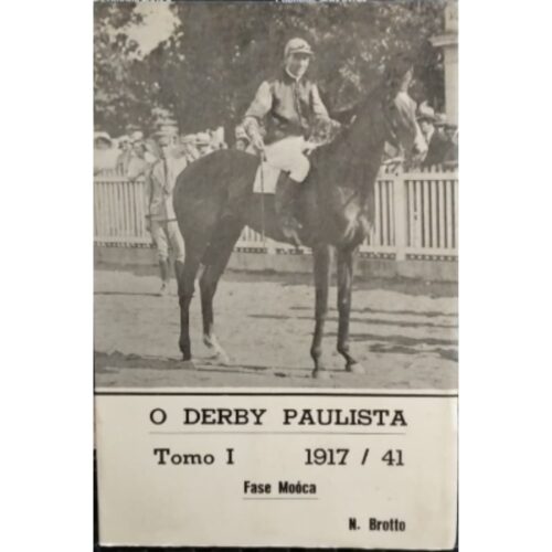 Livro - O Derby Paulista Tomo I - Fase Mooca - N. Brotto (Usado)
