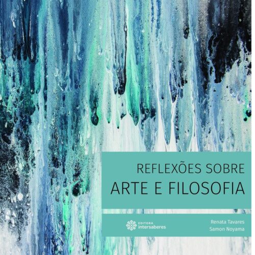 Livro - Reflexões sobre arte e filosofia - Renata Tavares (Usado)