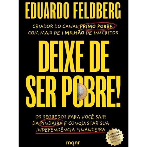 Livro - Deixe de Ser pobre - Eduardo Feldberg (Usado)