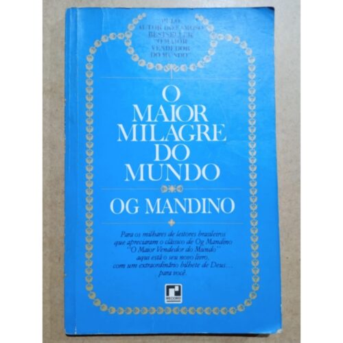 Livro - O Maior Milagre do mundo - Og Mandino - Record (Usado)