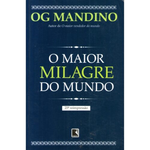 Livro - O Maior milagre do mundo - Og Mandino (Usado)
