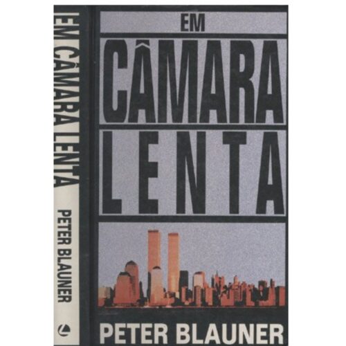 Livro - Em Câmera lenta - Peter Blauner (Usado)