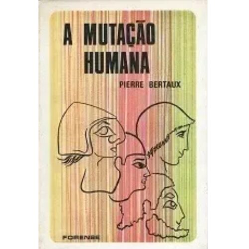Livro - A Mutação Humana - Pierre Bertaux (Usado)