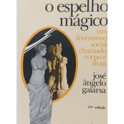 Livro - O Espelho mágico - José Angelo Gaiarsa (Usado)