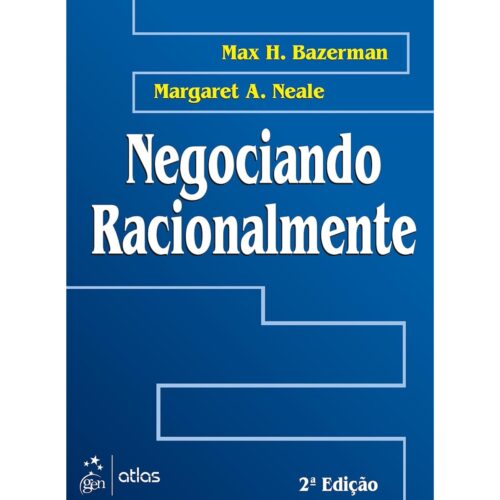 Livro - Negociando Racionalmente - Max. H. BAzerman (Usado)