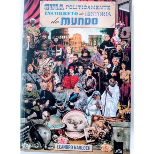 Livro - Guia Politicamente incorreto da história do mundo - Leandro Narloch (Usado)