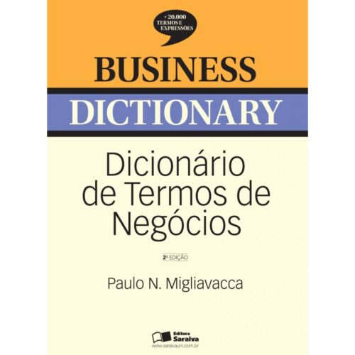 Livro - Business Dictionary - Dicionário de Termos de Negócios - Paulo N. Migliavacca (Seminovo)