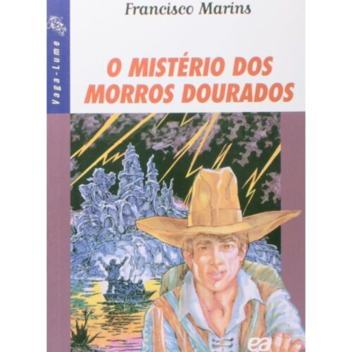 Livro - O Mistério dos Morros Dourados - Francisco Marins - Vaga Lume  (Usado)